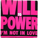 Will To Power - I'm Not In Love